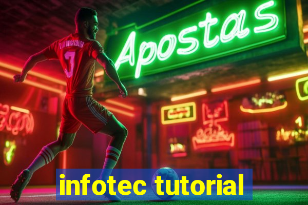 infotec tutorial